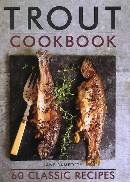Trout Cookbook by Jane Bamforth Hardback Book