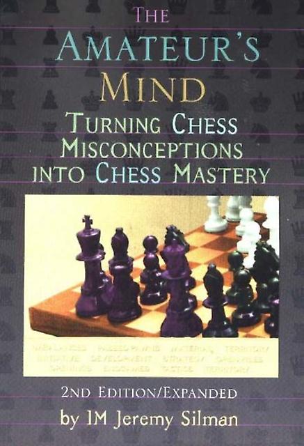 Amateur's Mind by Jeremy Silman Paperback