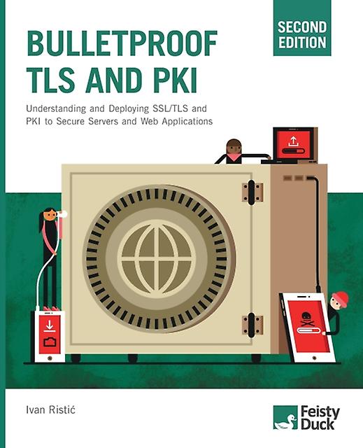 Bulletproof Tls And Pki Second Edition by Ivan Ristic Paperback