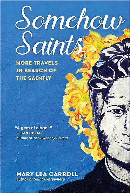 Somehow Saints by Mary Lea Carroll Hardback Book