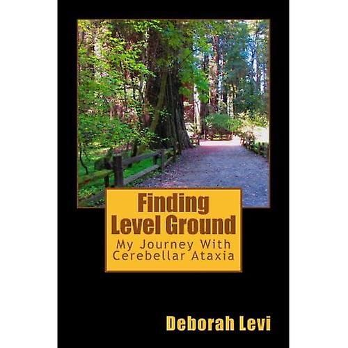 Finding Level Ground: My Journey with Cerebellar Ataxia