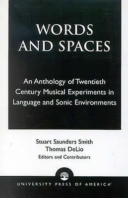 Words And Spaces by Stuart Saunders Smith Paperback Book