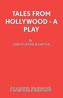 Tales From Hollywood by Christopher Hampton Paperback Book