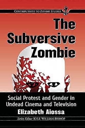 The Subversive Zombie by Elizabeth Aiossa Paperback