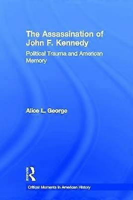 The Assassination of John F. Kennedy