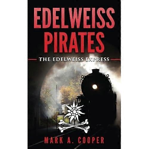 Edelweiss Pirates: The Edelweiss Express