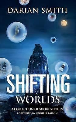 Shifting Worlds : un recueil de nouvelles