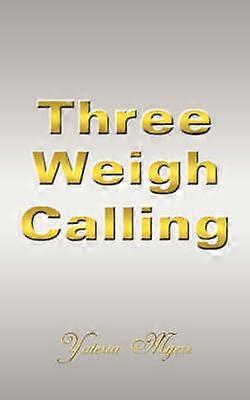 Three Weigh Calling