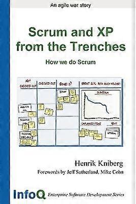 Scrum and XP from the Trenches