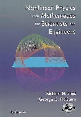 Nonlinear Physics with Mathematica for Scientists and Engineers