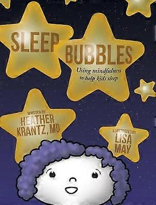Sleep Bubbles Using mindfulness to help kids sleep