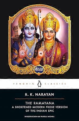 The Ramayana: A Shortened Modern Prose Version Of The Indian Epic