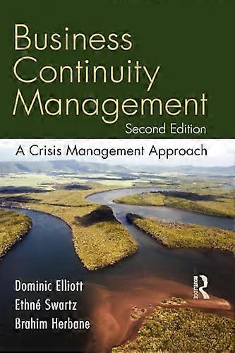 Business Continuity Management: A Crisis Management Approach
