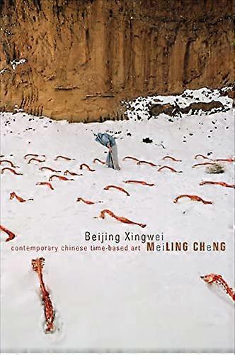 Beijing Xingwei: Contemporary Chinese Time based Art