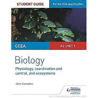 CCEA A2 Unit 1 Biology Student Guide Physiology Co ordination and Control and Ecosystems