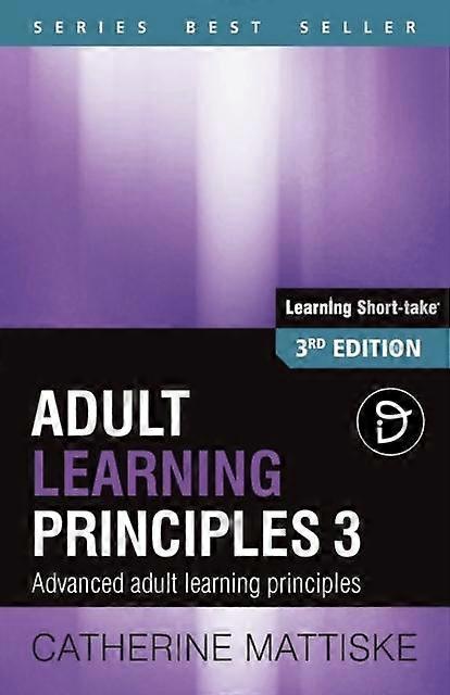 Adult Learning Principles 3 by Catherine Mattiske Paperback