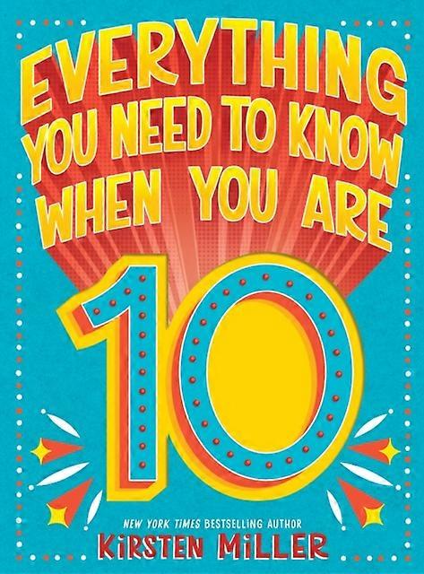 Everything You Need To Know When You Are 10 by Kirsten Miller Hardback Book
