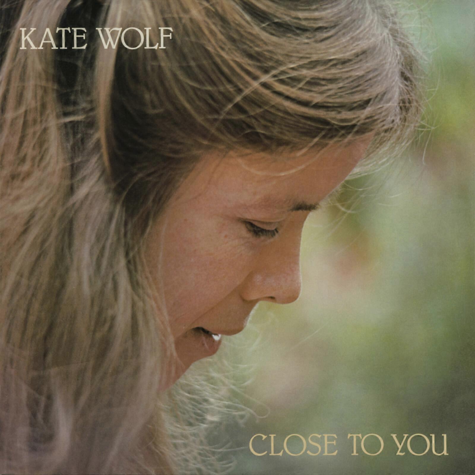 Kate Wolf - Close To You [CD]