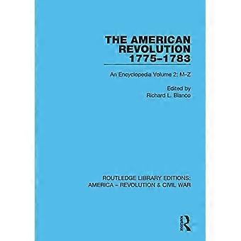 The American Revolution 1775 1783 An Encyclopedia Volume 2 M Z