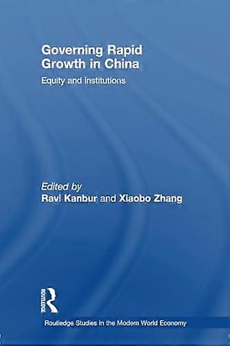 Governing Rapid Growth in China: Equity and Institutions