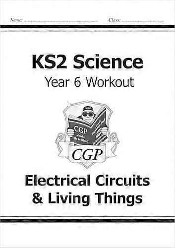 KS2 Science Year 6 Workout: Electrical Circuits & Living Things