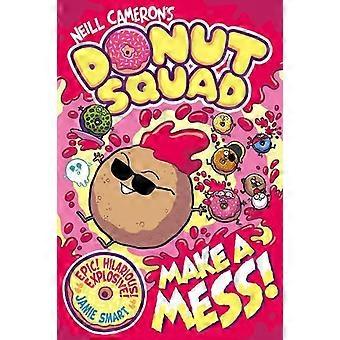 Donut Squad Make A Mess A Phoenix Comic Book - Neill Cameron