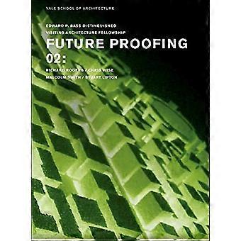 Future Proofing 02 Stuart Lipton Richard Rogers Chris Wise and Malcolm Smith