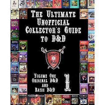 La Guía No Oficial Definitiva para Coleccionistas de D&D: Volumen Uno: D&D Original y D&D Básico