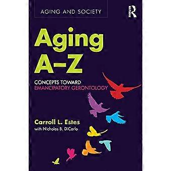 Åldrande A-Ö: Begrepp mot Emancipatory Gerontology