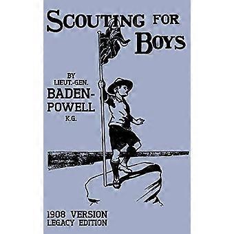 Le scoutisme pour garçons 1908 - Version (Édition historique) : - Le premier manuel original - qui a donné naissance au mouvement mondial des scouts (Bibliothèque - des États-Unis)