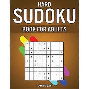 Hard Sudoku-bog til voksne: 400 hårde, ekstra hårde og ekstreme Sudokus til voksne med løsninger