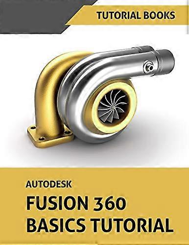 Autodesk Fusion 360 Basics Tutoriel