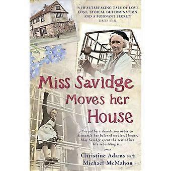 Miss Savidge flytter huset: Den ekstraordinære historien om kan Savidge og hennes hus for livet