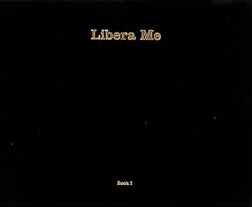 Libera Me, Book I