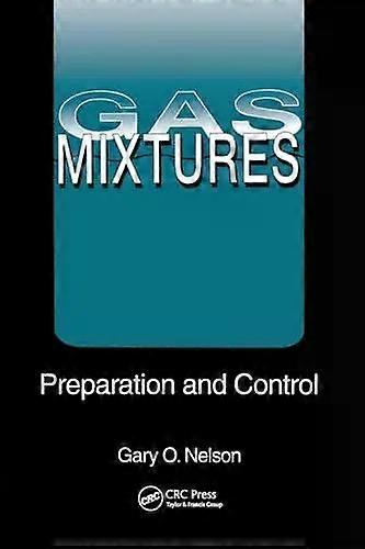 Gas Mixtures Preparation And Control - Gary Nelson