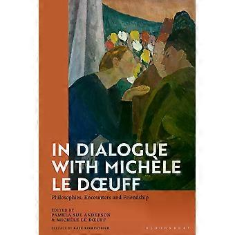 Em diálogo com Michle Le Doeuff: Filosofias, Encontros e Amizade - Bloomsbury Publishing PLC