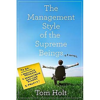 The Management Style of the Supreme Beings