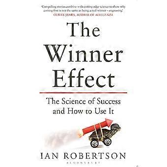 The winner effect the science of success and how to use it