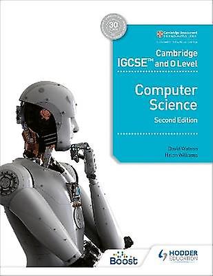 Cambridge IGCSE and O Level Computer Science Second Edition