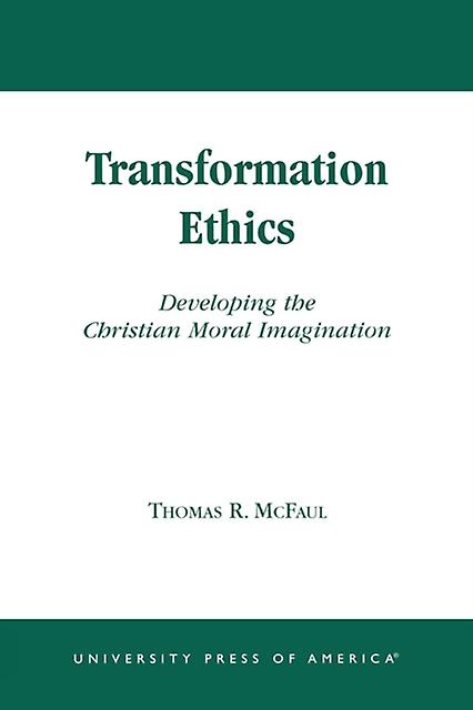 Transformation Ethics by Thomas R. McFaul Paperback Book