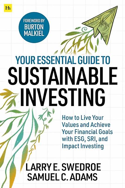 Your Essential Guide To Sustainable Investing by Samuel C. Adams Paperback