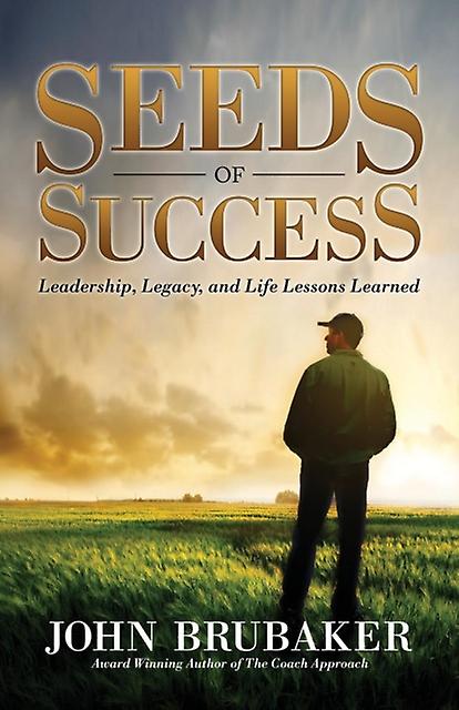 Seeds Of Success by John Brubaker Paperback Book
