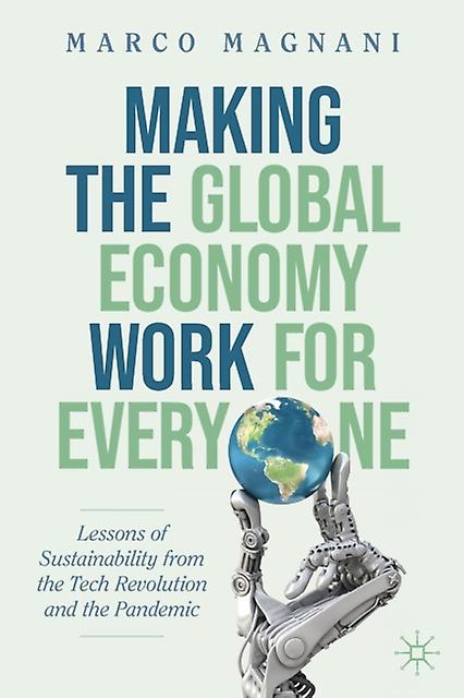 Making The Global Economy Work For Everyone by Marco Magnani Paperback Book