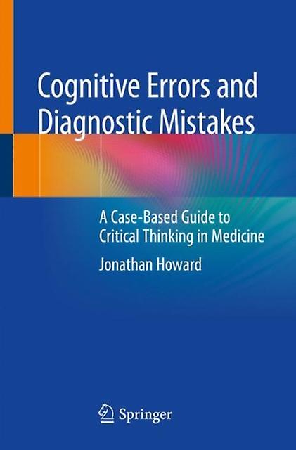 Cognitive Errors And Diagnostic Mistakes by Jonathan Howard Paperback Book