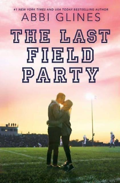Last Field Party - Abbi Glines