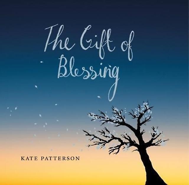 The Gift Of Blessing by Kate Patterson Hardback Book
