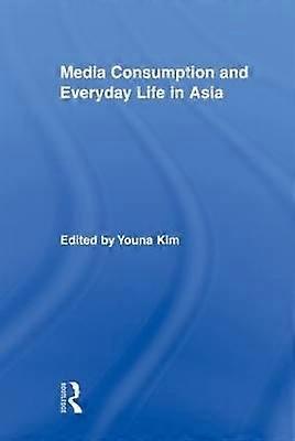 Media Consumption and Everyday Life in Asia