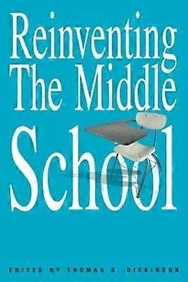 Reinventing the Middle School