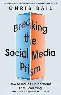 Breaking the Social Media Prism