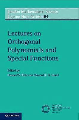 Lectures on Orthogonal Polynomials and Special Functions
